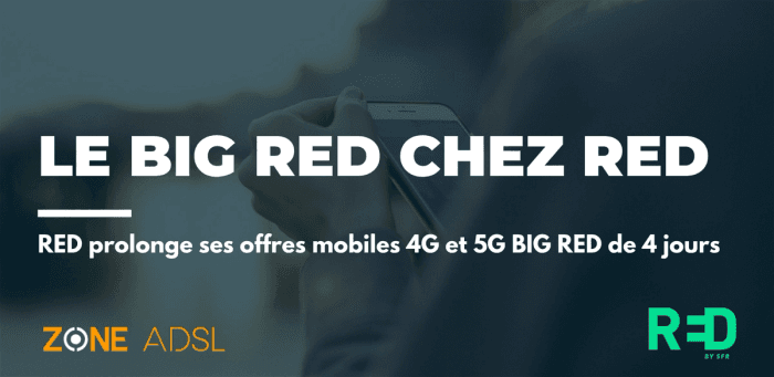 RED prolonge ses offres mobiles 4G et 5G BIG RED de 4 jours