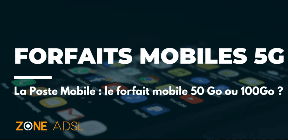 Forfaits mobiles 5G La Poste Mobile 
