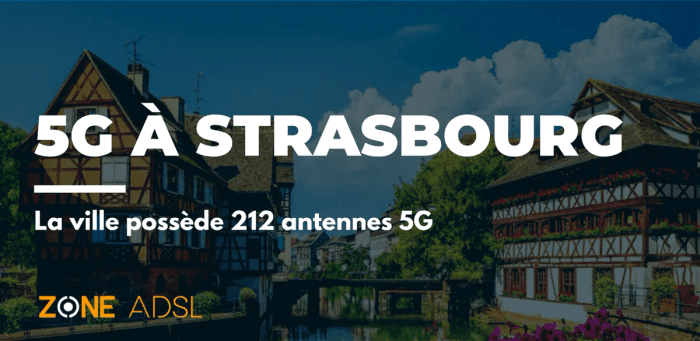 Strasbourg : appartient au TOP 10 France avec 212 antennes 5G déployées