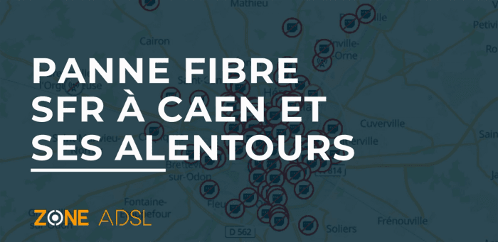 Panne fibre SFR massive en cours à Caen et ses alentours