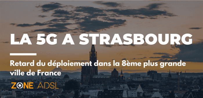 Strasbourg : retard du déploiement 5G dans la 8ème plus grande ville de France