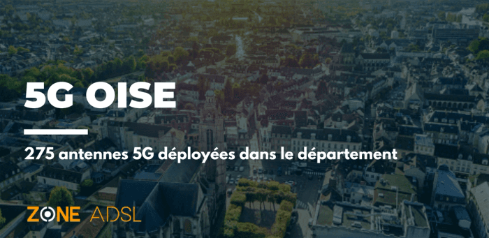 Oise : le 3ème département qui possède le plus d’antennes 5G de sa région
