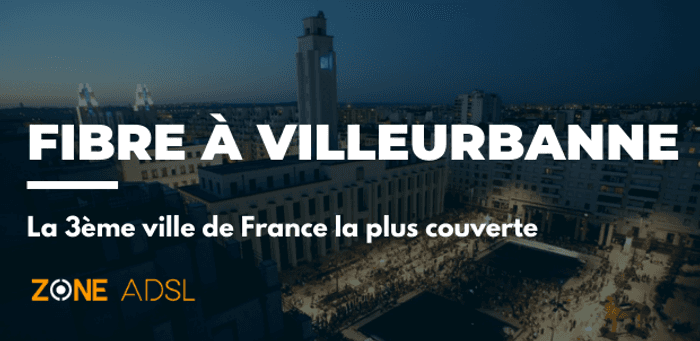 Villeurbanne : la grande ville la plus couverte en fibre de sa région