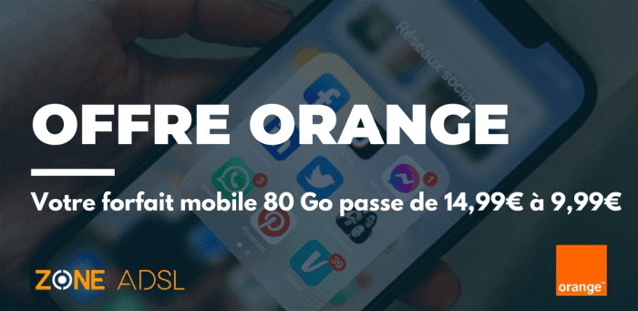 Orange : votre forfait mobile 80 Go à 9,99€ grâce au code promo ETE22