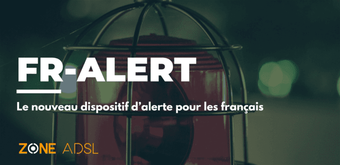 Le nouveau dispositif d’alerte pour les français : FR-Alert