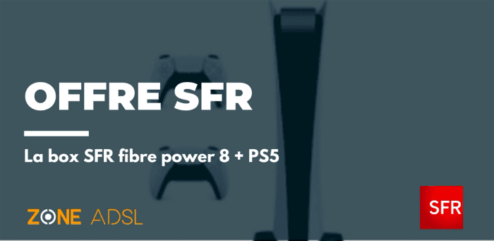 Offre à ne pas manquer chez SFR : votre SFR Box 8 Power + PS5
