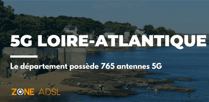 La Loire-Atlantique appartient au top 15 des départements avec le plus d'antennes 5G