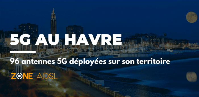 Le Havre : la ville la plus déployée en réseau 5G de Normandie