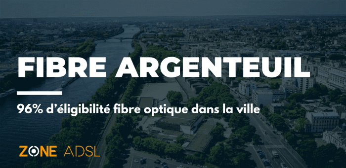 Argenteuil appartient aux 4 villes de France qui ont plus de 95% d’éligibilité fibre