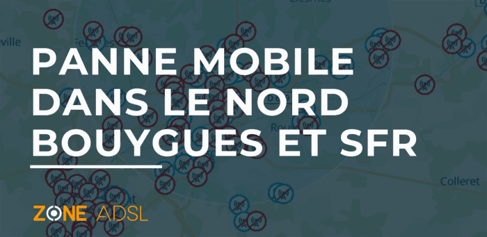 Panne massive en cours dans le Nord : les réseaux mobiles SFR et Bouygues touchés