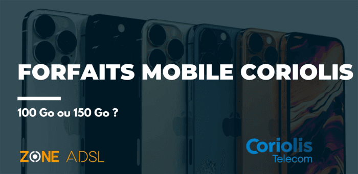 Coriolis : Quels sont les forfaits mobile avec le plus de données mobile ?