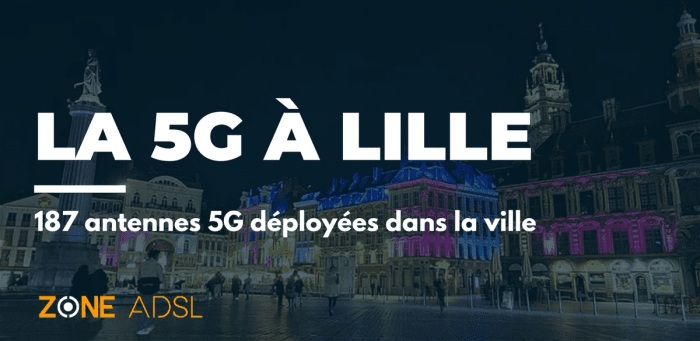 Lille fait partie des 21 villes de France qui ont déployées plus de 100 antennes 5G