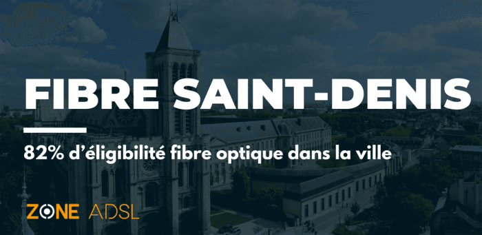Saint-Denis : top 30 France avec 82% d’habitants éligibles à la fibre optique
