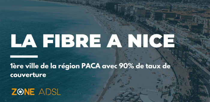 Nice : la 1ère ville de la région PACA dépasse enfin les 90% de couverture en fibre optique