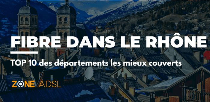 Rhône : le département avec le meilleur taux de couverture fibre de sa région