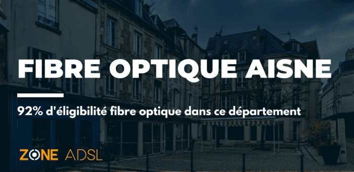 Aisne : dépasse les 90% d’habitants couverts en fibre optique ce dernier semestre