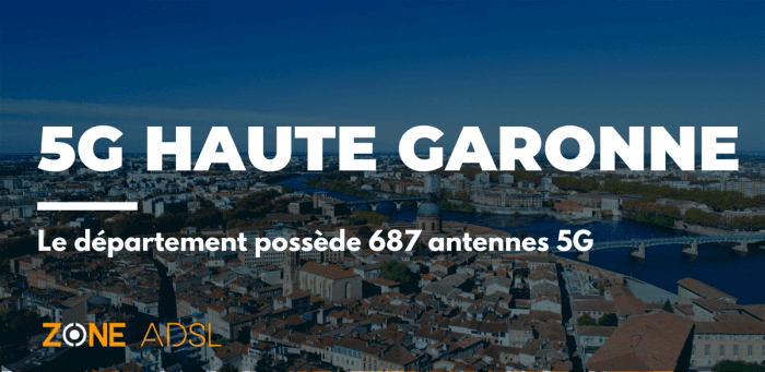 La Haute-Garonne appartient au top 10 France en réseau 5G