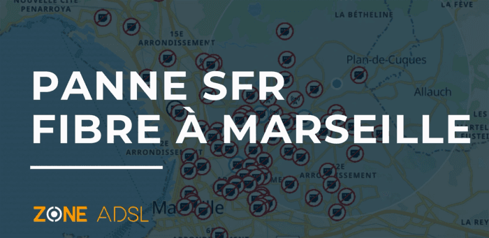 Tout le nord de Marseille touché par une panne internet fibre SFR