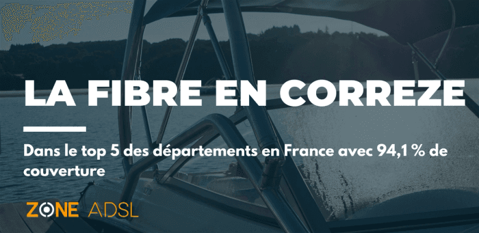 La Corrèze entre dans le top 5 avec 94% de couverture en fibre optique
