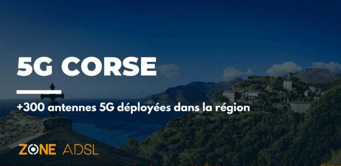 La Corse dépasse désormais les 300 antennes 5G déployées sur son territoire