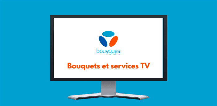 Quels sont les bouquets TV de Bouygues Telecom ?