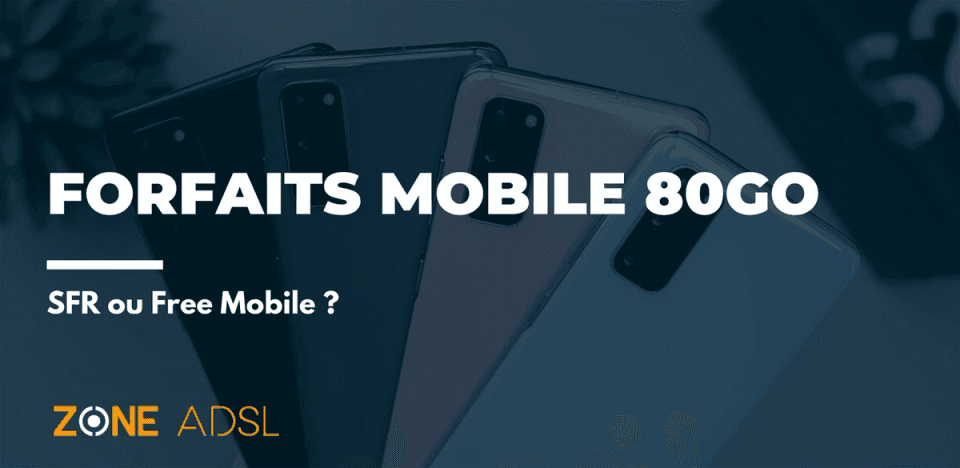 Forfaits mobile 80Go 