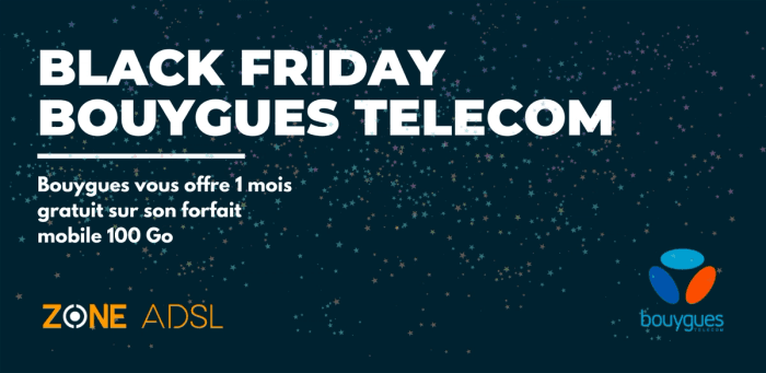 BLACK FRIDAY : 1 mois offert sur votre forfait mobile 100 Go à 15,99€ chez Bouygues