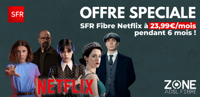 L'offre SFR Fibre Netflix à 23€99/mois pendant 6 mois !