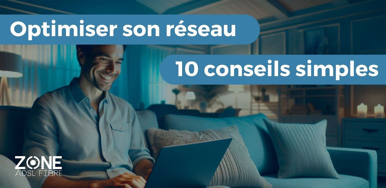 10 conseils pour optimiser son WiFi : comment améliorer son débit internet ?