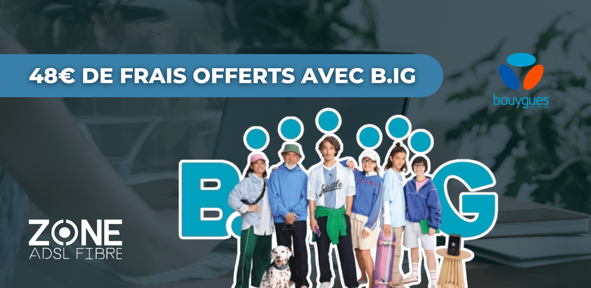 Frais d'ouverture Bouygues offerts