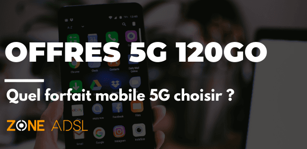 Forfait mobile 5G 120Go