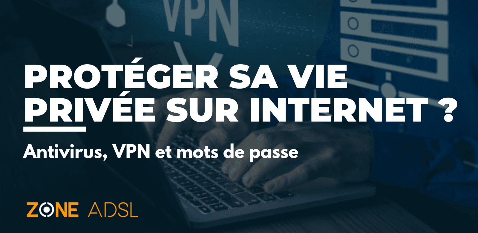 Utilisation d'un VPN