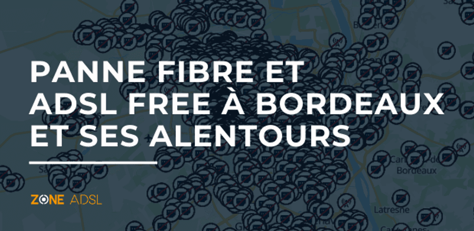 Panne ADSL et fibre Free à Bordeaux 