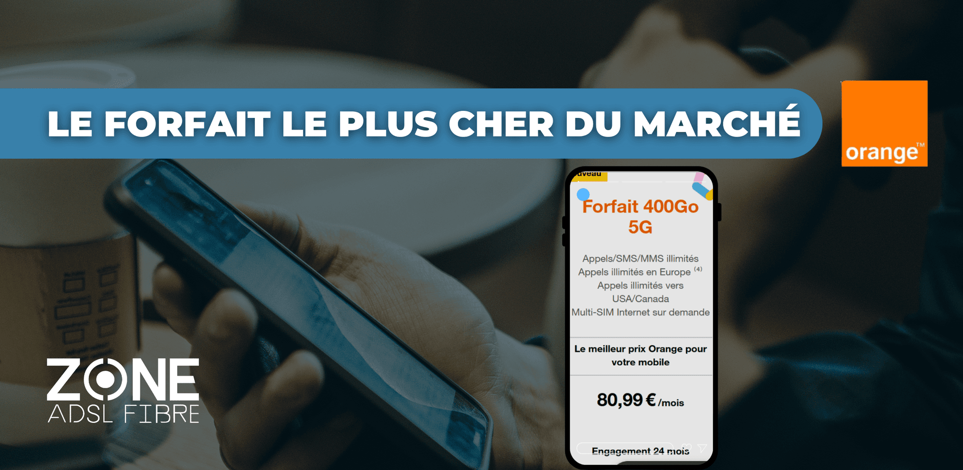 Forfait cher chez Orange