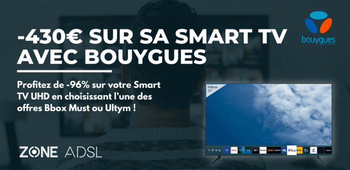 -96% de remise immédiate sur votre Smart TV UHD 4K avec Bouygues Telecom