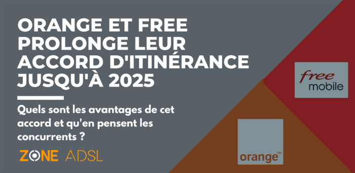Orange et Free Mobile : la prolongation de leur contrat d’itinérance jusqu’en 2025