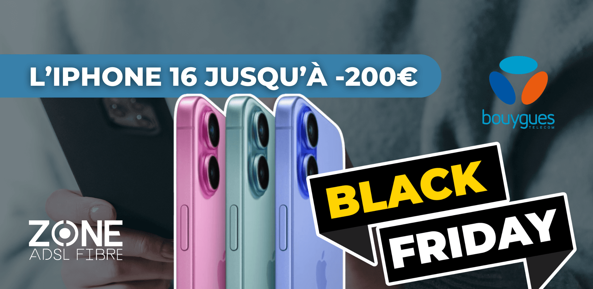 IPhone 16 Pas cher Black Friday Bouygues Telecom