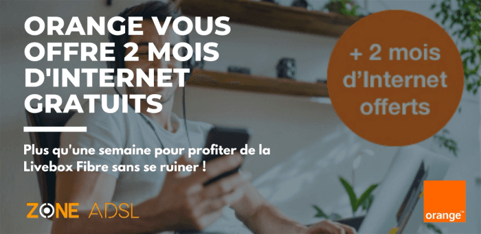 Bon plan Orange : Internet gratuit pendant 2 mois avec l’abonnement Livebox Fibre