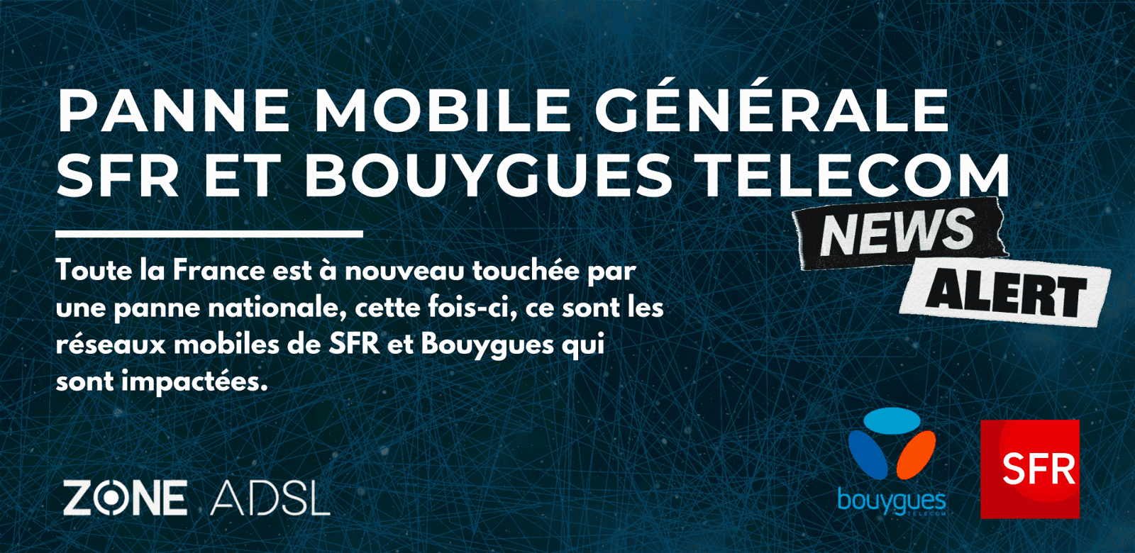 Panne mobile SFR et Bouygues Nationale généralisée
