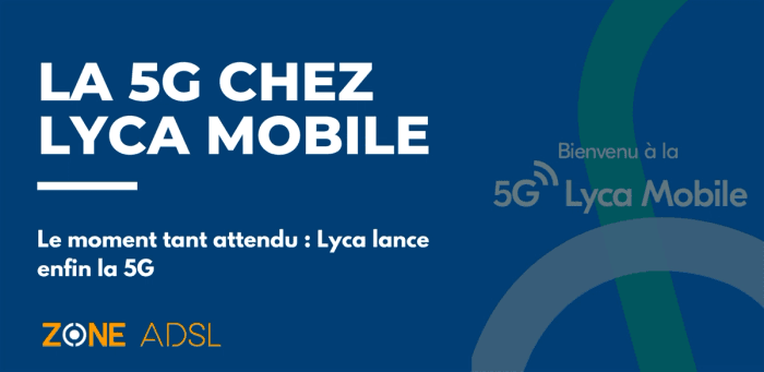 C’est confirmé, Lyca Mobile lance ses offres de forfaits 5G