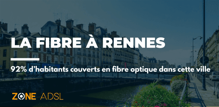 Rennes : 9 habitants sur 10 couverts par la fibre optique