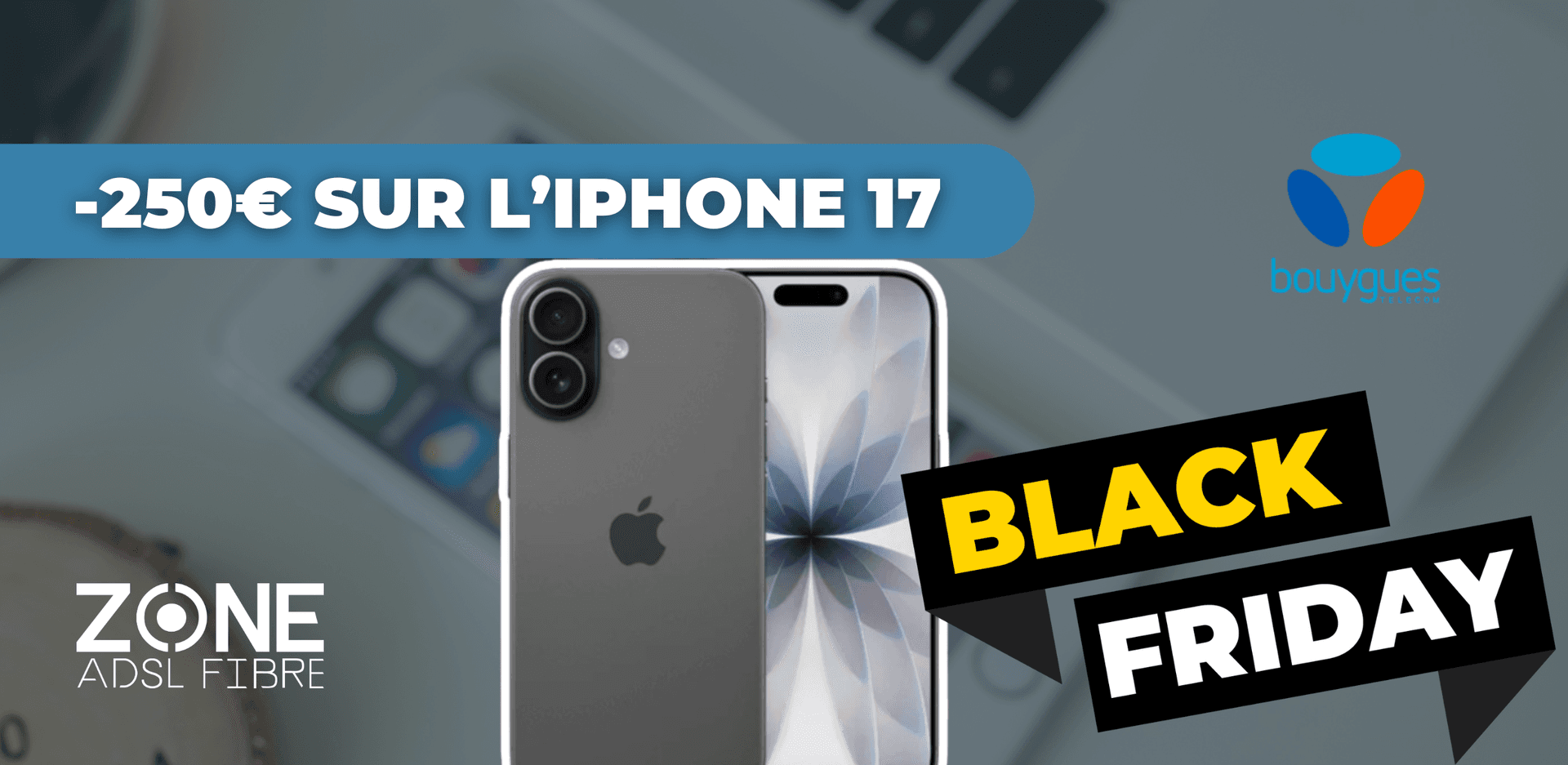 Black Friday Bouygues iPhone 17 pas cher