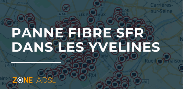 Plusieurs villes des Yvelines touchées par une grosse panne fibre SFR