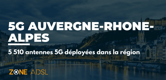 Auvergne-Rhône-Alpes : 4000 antennes 5G déployées en un an