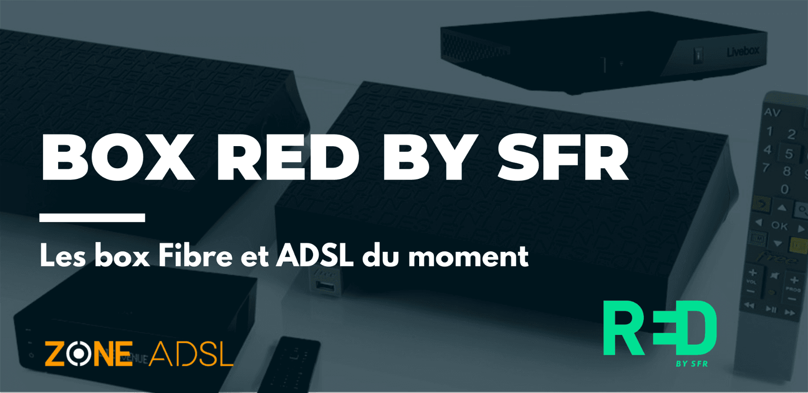 Box fibre et ADSL RED by SFR