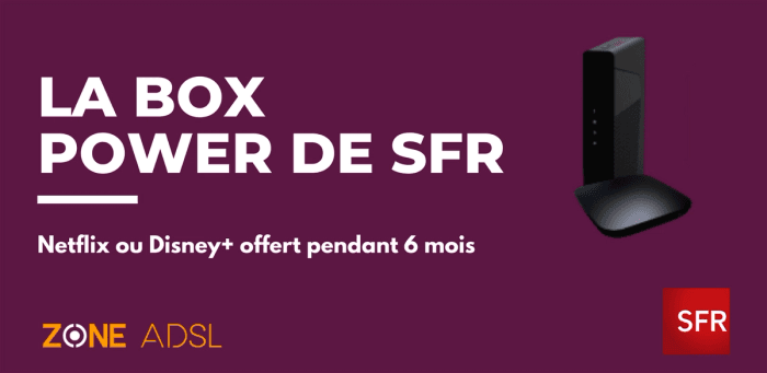Box SFR : Netflix ou Disney+ offert avec la box internet SFR Power à seulement 23€/mois