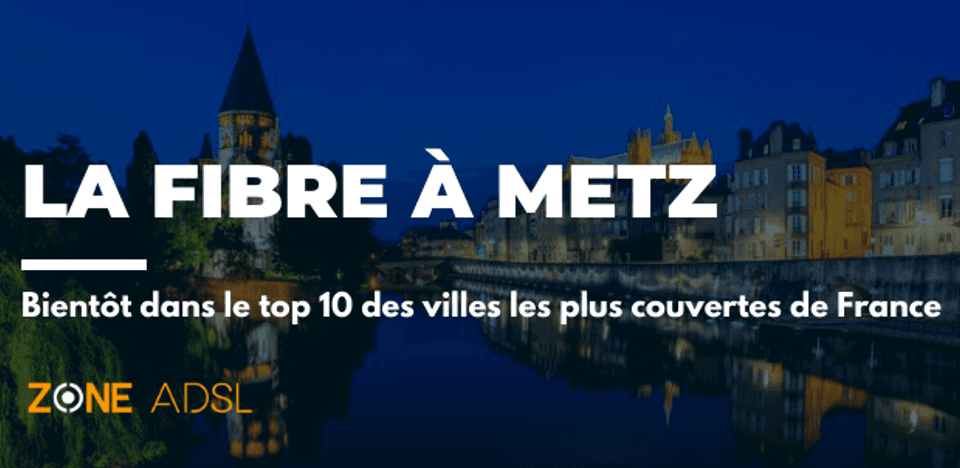 Fibre optique à Metz 