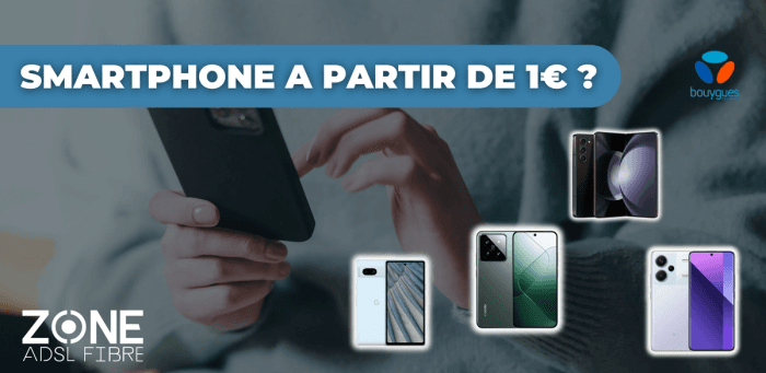 Bouygues Telecom : votre nouveau smartphone à 1€ 
