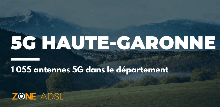 Haute-Garonne : le 7e départements avec plus de 1000 antennes 5G