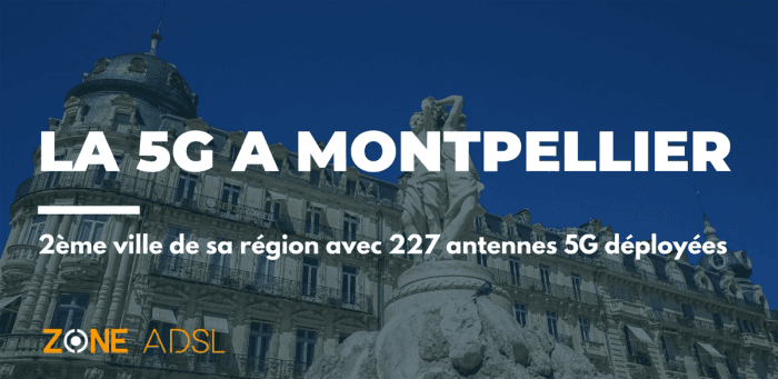 Montpellier : 2ème plus grande ville de sa région avec le plus d’antennes 5G